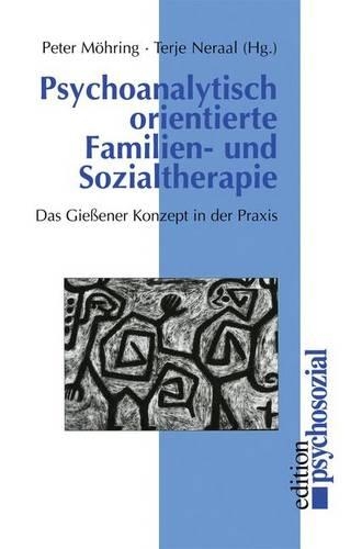 Psychoanalytisch Orientierte Familien- und Sozialtherapie (Paperback)