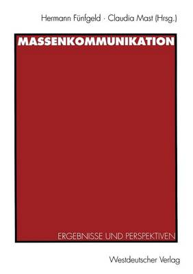 Massenkommunikation: Ergebnisse Und Perspektiven (Paperback)