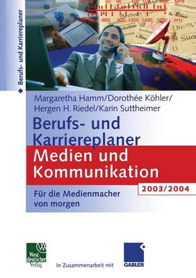 Berufs- und Karriereplaner Medien und Kommunikation 2003/2004 (Paperback)