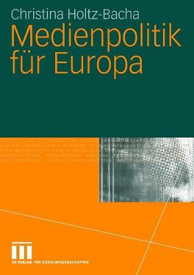 Medienpolitik F r Europa (Paperback)