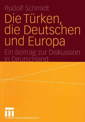 Die Turken, die Deutschen und Europa (Paperback)