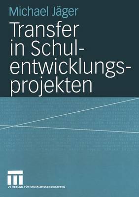 Transfer in Schulentwicklungsprojekten (Paperback)