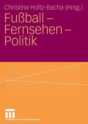 Fu ball - Fernsehen - Politik (Paperback)