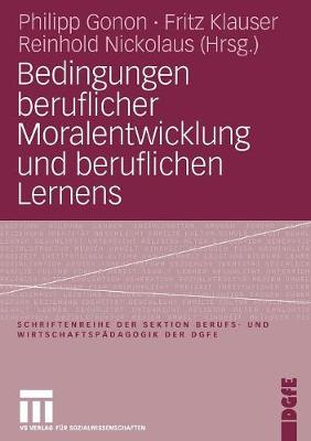 Bedingungen Beruflicher Moralentwicklung Und Beruflichen Lernens (Paperback)