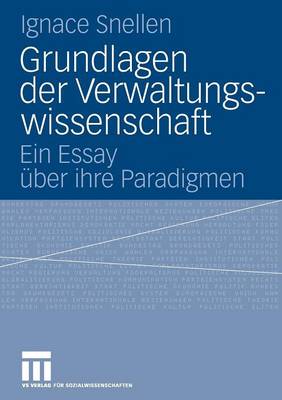 Grundlagen Der Verwaltungswissenschaft: Ein Essay �ber Ihre Paradigmen (Paperback)