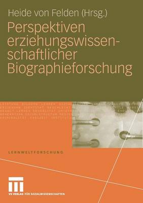 Perspektiven Erziehungswissenschaftlicher Biographieforschung - Lernweltforschung 1 (Paperback)