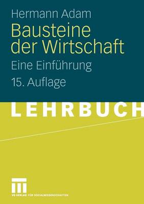 Bausteine Der Wirtschaft: Eine Einfuhrung (Paperback)