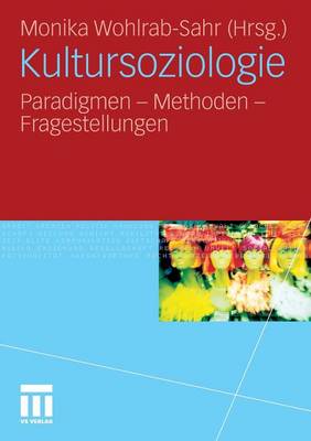 Kultursoziologie: Paradigmen - Methoden - Fragestellungen (Paperback)