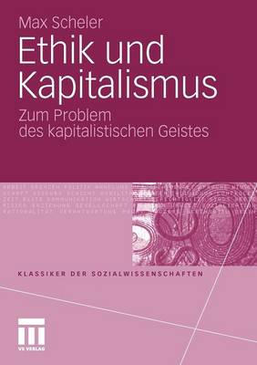 Ethik Und Kapitalismus: Zum Problem Des Kapitalistischen Geistes - Klassiker Der Sozialwissenschaften (Paperback)