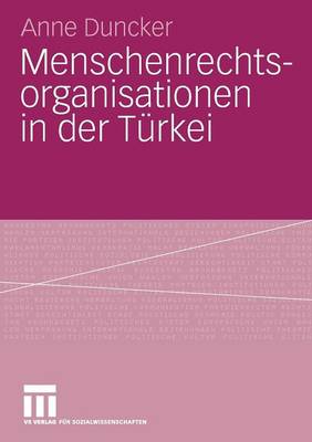 Menschenrechtsorganisationen in Der T rkei (Paperback)
