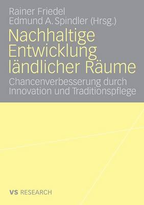 Nachhaltige Entwicklung L ndlicher R ume: Chancenverbesserung Durch Innovation Und Traditionspflege (Paperback)