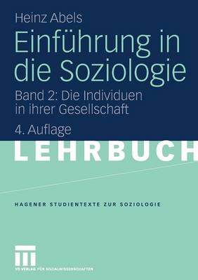 Einf hrung in Die Soziologie: Band 2: Die Individuen in Ihrer Gesellschaft - Studientexte Zur Soziologie (Paperback)