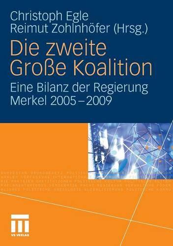 Die Zweite Grosse Koalition: Eine Bilanz Der Regierung Merkel 2005-2009 (Paperback)