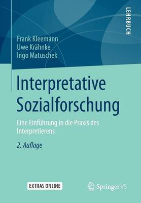 Interpretative Sozialforschung: Eine Einf�hrung in Die Praxis Des Interpretierens (Paperback)