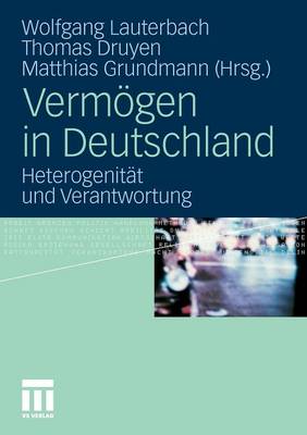 Verm�gen in Deutschland: Heterogenit�t Und Verantwortung (Paperback)