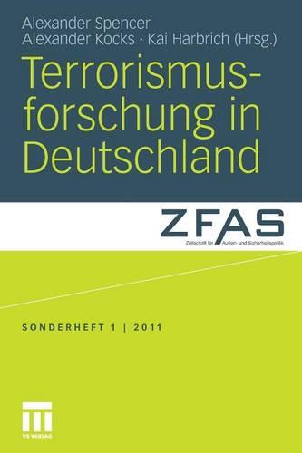 Terrorismusforschung in Deutschland - Sonderheft Der Zeitschrift F R Au En- Und Sicherheitspolitik 1 (Paperback)