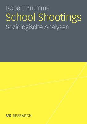 School Shootings: Soziologische Analysen (Paperback)