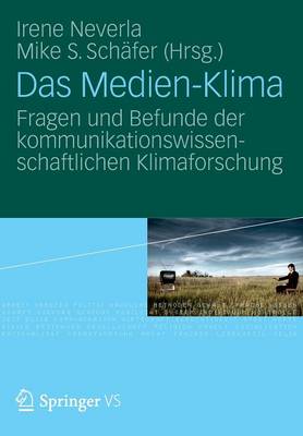Das Medien-Klima: Fragen Und Befunde Der Kommunikationswissenschaftlichen Klimaforschung (Paperback)