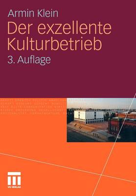 Der Exzellente Kulturbetrieb (Paperback)