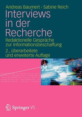 Interviews in Der Recherche: Redaktionelle Gespr che Zur Informationsbeschaffung (Paperback)