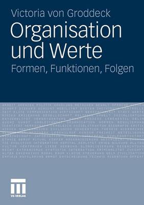 Organisation Und Werte: Formen, Funktionen, Folgen (Paperback)