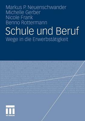 Schule Und Beruf: Wege in Die Erwerbst tigkeit (Paperback)