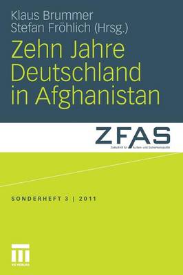 Zehn Jahre Deutschland in Afghanistan - Sonderheft Der Zeitschrift F R Au En- Und Sicherheitspolitik 3 (Paperback)