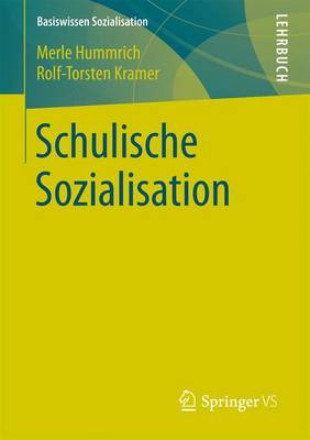Schulische Sozialisation - Basiswissen Sozialisation 5 (Paperback)