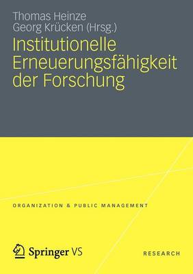 Institutionelle Erneuerungsf higkeit Der Forschung - Organization & Public Management (Paperback)
