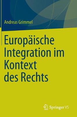 Europaische Integration Im Kontext Des Rechts (Hardback)