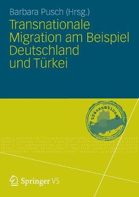 Transnationale Migration Am Beispiel Deutschland Und T rkei (Paperback)