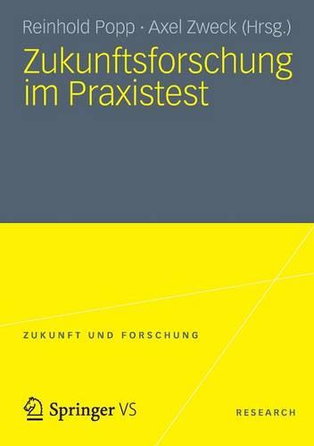Zukunftsforschung Im Praxistest - Zukunft Und Forschung 3 (Paperback)