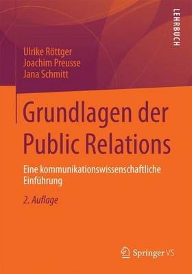Grundlagen Der Public Relations: Eine Kommunikationswissenschaftliche Einfuhrung (Paperback)