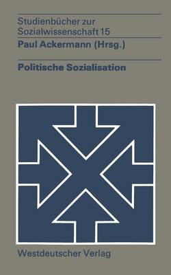 Politische Sozialisation - Studienb cher Zur Sozialwissenschaft 15 (Paperback)