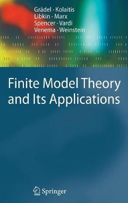 Finite Model Theory and Its Applications - Texts in Theoretical Computer Science. An EATCS Series (Hardback)