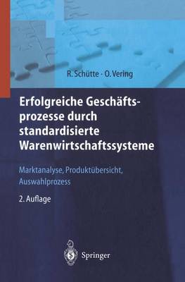 Erfolgreiche Geschaftsprozesse Durch Standardisierte Warenwirtschaftssysteme: Marktanalyse, Produkt Uber Sicht, Auswahlprozess (2., Vollst. Uber Arb. U. E - Roland Berger-Reihe: Strategisches Management Fa1/4r Konsumg (Hardback)