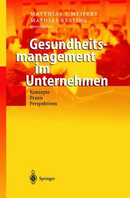 Gesundheitsmanagement Im Unternehmen (Hardback)