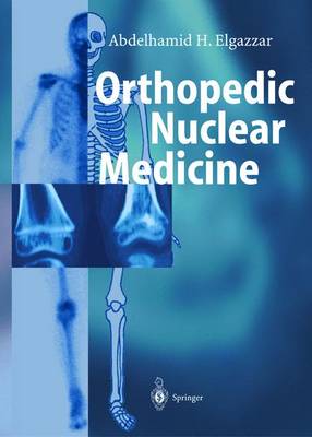 Orthopedic Nuclear Medicine (Hardback)