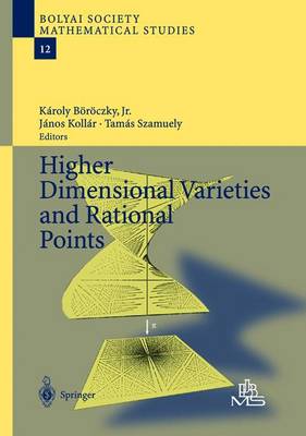 Higher Dimensional Varieties and Rational Points - Bolyai Society Mathematical Studies 12 (Hardback)