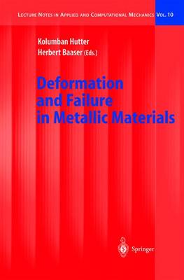 Deformation and Failure in Metallic Materials - Lecture Notes in Applied and Computational Mechanics 10 (Hardback)