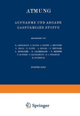 Atmung: Aufnahme Und Abgabe Gasf rmiger Stoffe - Handbuch Der Normalen Und Pathologischen Physiologie 2 (Paperback)