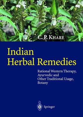 Indian Herbal Remedies: Rational Western Therapy, Ayurvedic and Other Traditional Usage, Botany (Hardback)