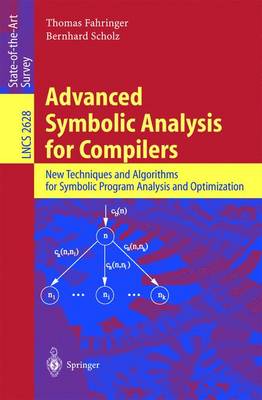 Advanced Symbolic Analysis for Compilers: New Techniques and Algorithms for Symbolic Program Analysis and Optimization - Lecture Notes in Computer Science 2628 (Paperback)