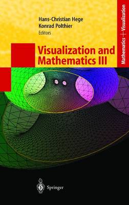 Visualization and Mathematics III - Mathematics and Visualization (Hardback)