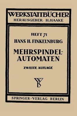 Die Wirtschaftliche Verwendung Von Mehrspindelautomaten - Werkstattbcher 71 (Paperback)