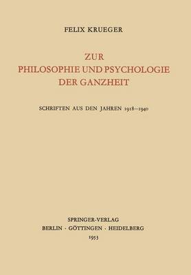Zur Philosophie Und Psychologie Der Ganzheit: Schriften Aus Den Jahren 1918-1940 (Paperback)