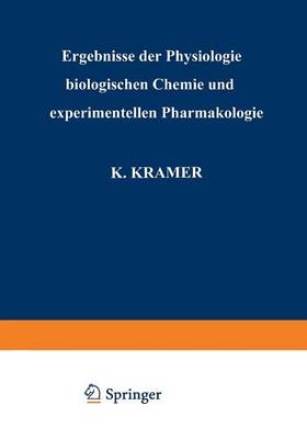 Ergebnisse der Physiologie Biologischen Chemie und Experimentellen Pharmakologie - Ergebnisse der Physiologie, Biologischen Chemie und Experimentellen Pharmakologie 51 (Paperback)