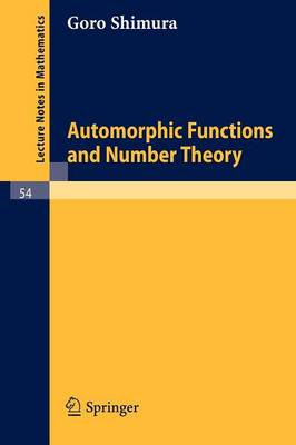 Automorphic Functions and Number Theory - Lecture Notes in Mathematics 54 (Paperback)