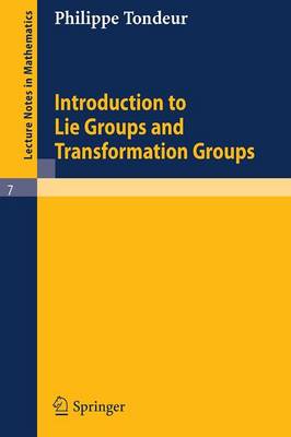 Introduction to Lie Groups and Transformation Groups - Lecture Notes in Mathematics 7 (Paperback)