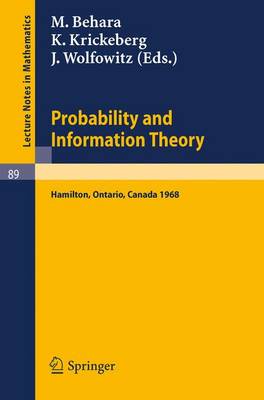 Probability and Information Theory: Proceedings of the International Symposium at McMaster University, Canada, April, 1968 - Lecture Notes in Mathematics 89 (Paperback)